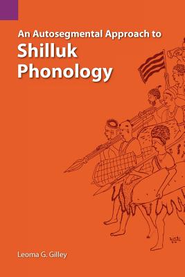 An Autosegmental Approach to Shilluk Phonology (American Biographical History Series #103) Cover Image