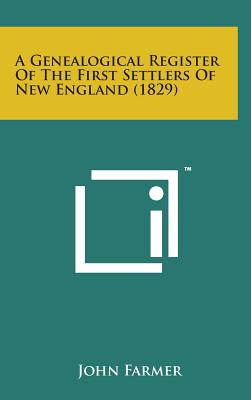 A Genealogical Register of the First Settlers of New England (1829) Cover Image