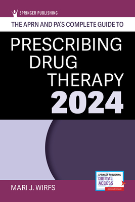 The Aprn and Pa's Complete Guide to Prescribing Drug Therapy 2024 Cover Image