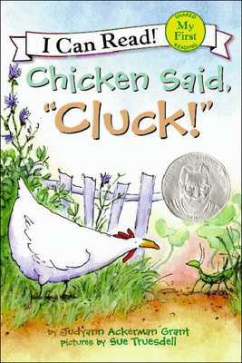 Chicken Said, Cluck! (I Can Read Books: My First Shared Reading) Cover Image