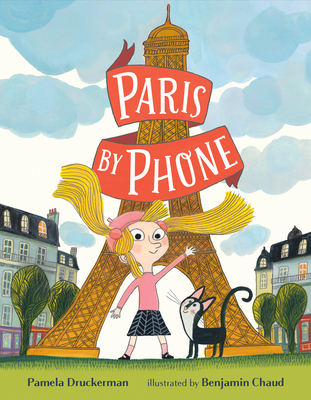 Paris by Phone By Pamela Druckerman, Benjamin Chaud (Illustrator) Cover Image