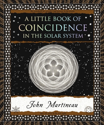 A Little Book of Coincidence: In the Solar System By John Martineau Cover Image