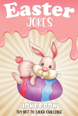 Easter Jokes - Joke Book: A Fun and Interactive Easter Joke Book for Kids -  Boys and Girls Ages 4,5,6,7,8,9,10,11,12,13,14,15 Years Old-Easter G  (Paperback) | Books and Crannies