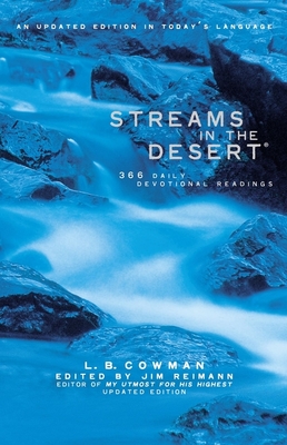 Streams in the Desert: 366 Daily Devotional Readings By L. B. E. Cowman, Jim Reimann Cover Image