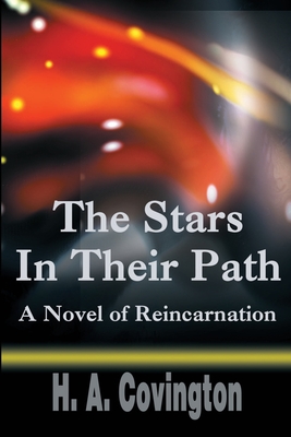The Stars In Their Path: A Novel of Reincarnation