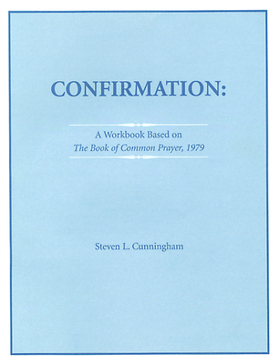 Confirmation Workbook Based on the 1979 Book of Common Prayer Cover Image