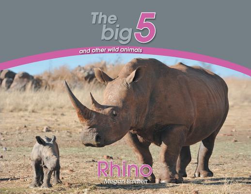 Rhino: The Big 5 and other wild animals Cover Image