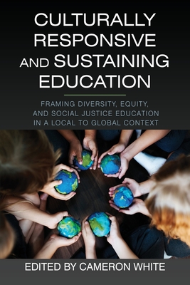 Culturally Responsive and Sustaining Education: Framing Diversity, Equity, and Social Justice Education in a Local to Global Context Cover Image
