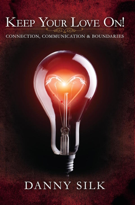 Keep Your Love On: Connection Communication And Boundaries cover