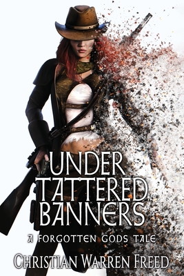 Under Tattered Banners: A Forgotten Gods Tale #5: A Forgotten Gods Tale #5 (Forgotten Gods Tales #5)