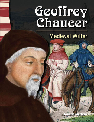 Geoffrey Chaucer: Medieval Writer (Social Studies: Informational Text) Cover Image