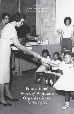 The Educational Work of Women's Organizations, 1890-1960 Cover Image