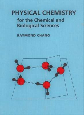 Physical Chemistry for the Chemical and Biological Sciences (Revised) By Raymond Chang Cover Image