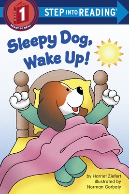 Sleepy Dog, Wake Up! (Step into Reading)