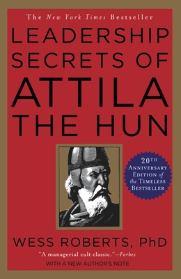 Leadership Secrets of Attila the Hun By Wess Roberts Cover Image