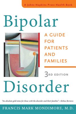Bipolar Disorder: A Guide for Patients and Families (Johns Hopkins Press Health Books) Cover Image