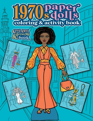 1970s Paper Dolls Coloring and Activity Book: A Cut Out and Dress Up Book For All Ages Cover Image