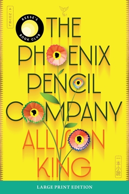 The Phoenix Pencil Company: A Novel By Allison King Cover Image
