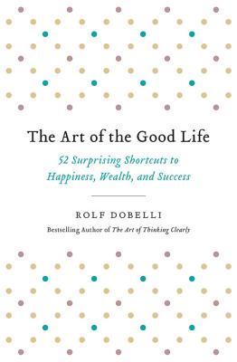 Cover for The Art of the Good Life