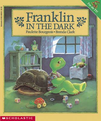 Franklin in the Dark By Paulette Bourgeois, Brenda Clark (Illustrator) Cover Image