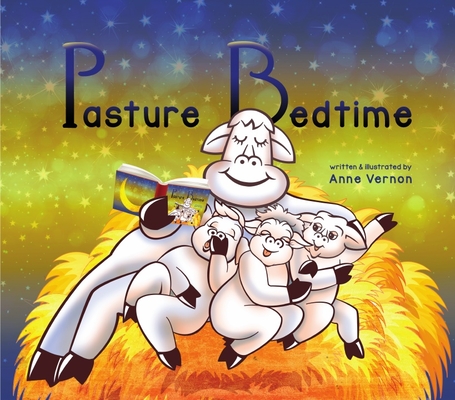 Pasture Bedtime By Anne Vernon, Clover-Stornetta Cover Image