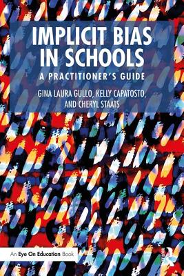 Implicit Bias in Schools: A Practitioner's Guide Cover Image