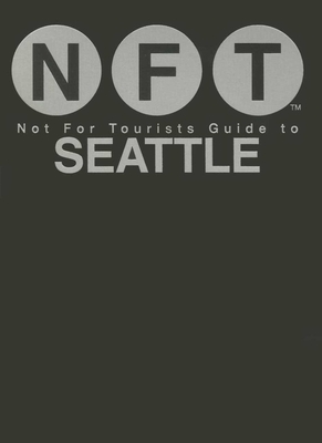 Not For Tourists Guide to Seattle 2016 Cover Image