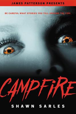 Campfire By Shawn Sarles, James Patterson (Foreword by) Cover Image
