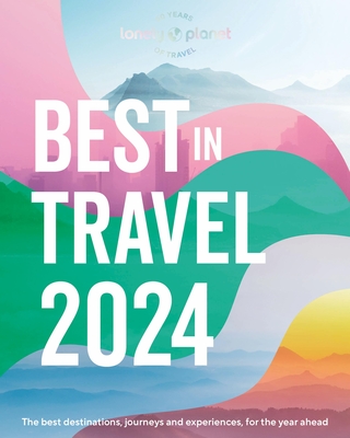 Lonely Planet's Best in Travel 2024 1 cover