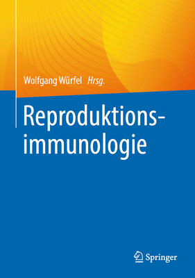 Reproduktionsimmunologie By Wolfgang Würfel (Editor) Cover Image