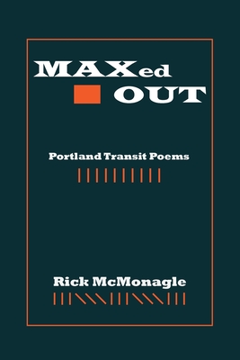 MAXed OUT: Portland Transit Poems Cover Image