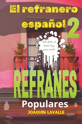 Desafortunadamente De nada giro El refranero español: Refranes populares españoles 2 (Paperback) | Mrs.  Dalloway's Literary and Garden Arts