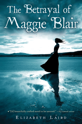 The Betrayal of Maggie Blair By Elizabeth Laird Cover Image