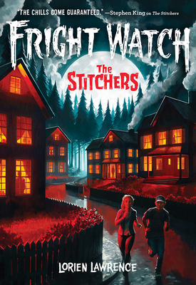 The Stitchers (Fright Watch #1) By Lorien Lawrence Cover Image