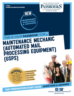 Maintenance Mechanic (Automated Mail Processing Equipment)(USPS) (C-1606): Passbooks Study Guide (Career Examination Series #1606) Cover Image
