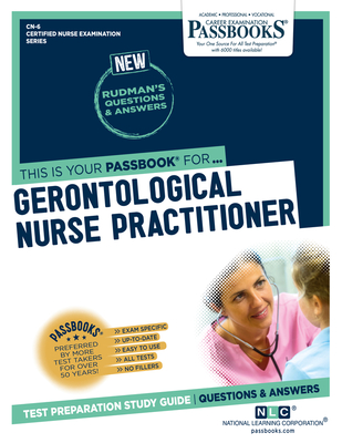 Gerontological Nurse Practitioner (CN-6): Passbooks Study Guide (Certified Nurse Examination Series (CN) #6) By National Learning Corporation Cover Image