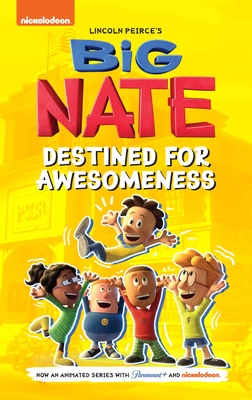 Big Nate: Destined for Awesomeness (Big Nate TV Series Graphic Novel) By Lincoln Peirce Cover Image
