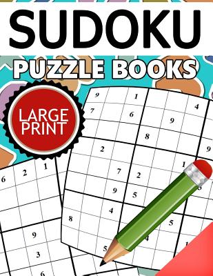 Sudoku Puzzle Books LARGE Print: Easy, Medium to Hard Level Puzzles for Adult