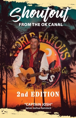 Shoutout from the Ok Canal By James Joshua Ramsteck Cover Image