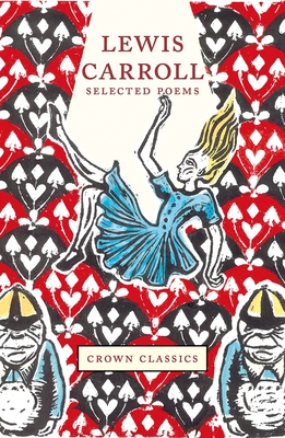 Lewis Carroll: Selected Poems (Crane Classics) By Lewis Carroll Cover Image