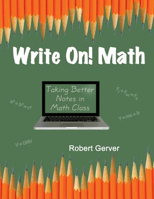 Write On! Math: Taking Better Notes in Math Class Cover Image