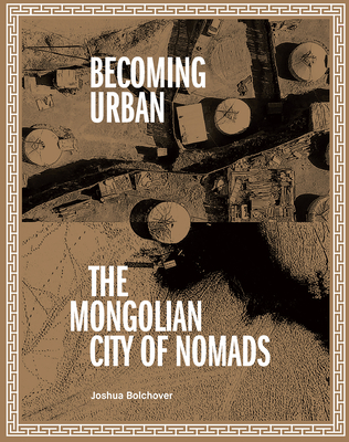 Becoming Urban: City of Nomads By Joshua Bolchover Cover Image