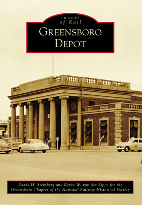 Greensboro Depot (Images of Rail) Cover Image