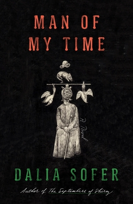 Man of My Time: A Novel By Dalia Sofer Cover Image
