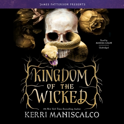 Kingdom of the Wicked By Kerri Maniscalco, Marisa Calin (Read by) Cover Image