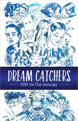 Dream Catchers: Pops the Club Anthology By Dennia Danziger, Amy Friedman Cover Image