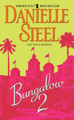 Bungalow 2: A Novel By Danielle Steel Cover Image