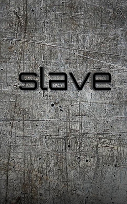 Slave creative blank Journal: Slave creative blank Journal By Michael Huhn Cover Image