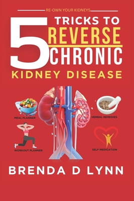 5 Tricks to Reverse Chronic Kidney Disease Re-Own Your Kidneys Cover Image