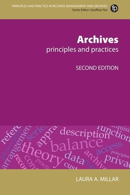 Archives, Second Revised Edition: Principles and Practices (Principles and Practice in Records Management and Archives) Cover Image